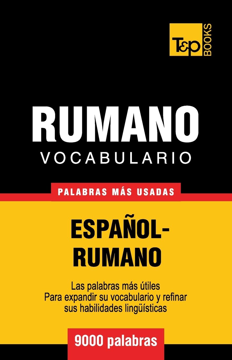Vocabulario español-rumano - 9000 palabras más usadas (Spanish collection, Band 250) General education