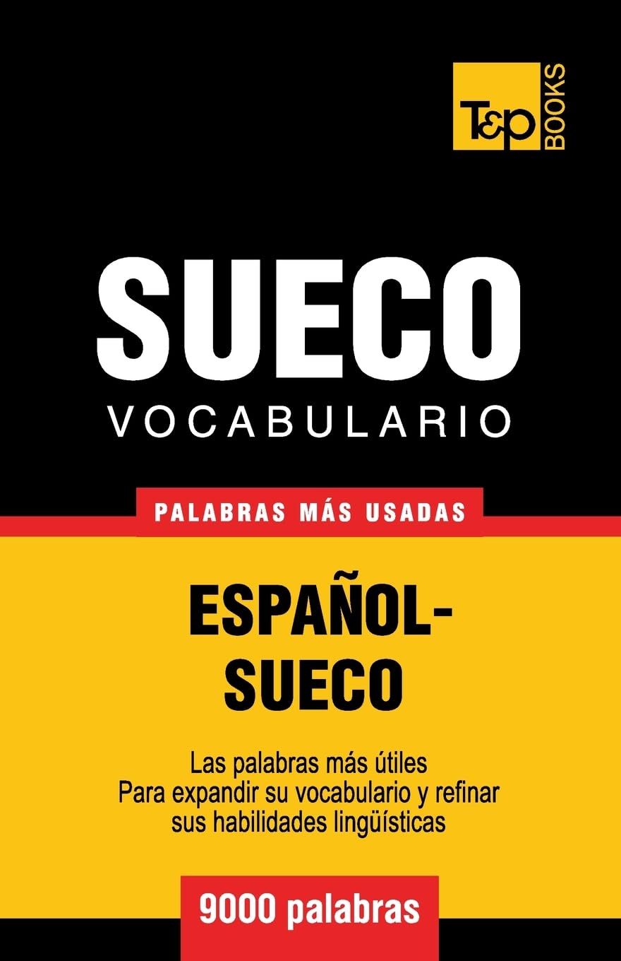 Vocabulario español-sueco - 9000 palabras más usadas (Spanish collection, Band 271) General education