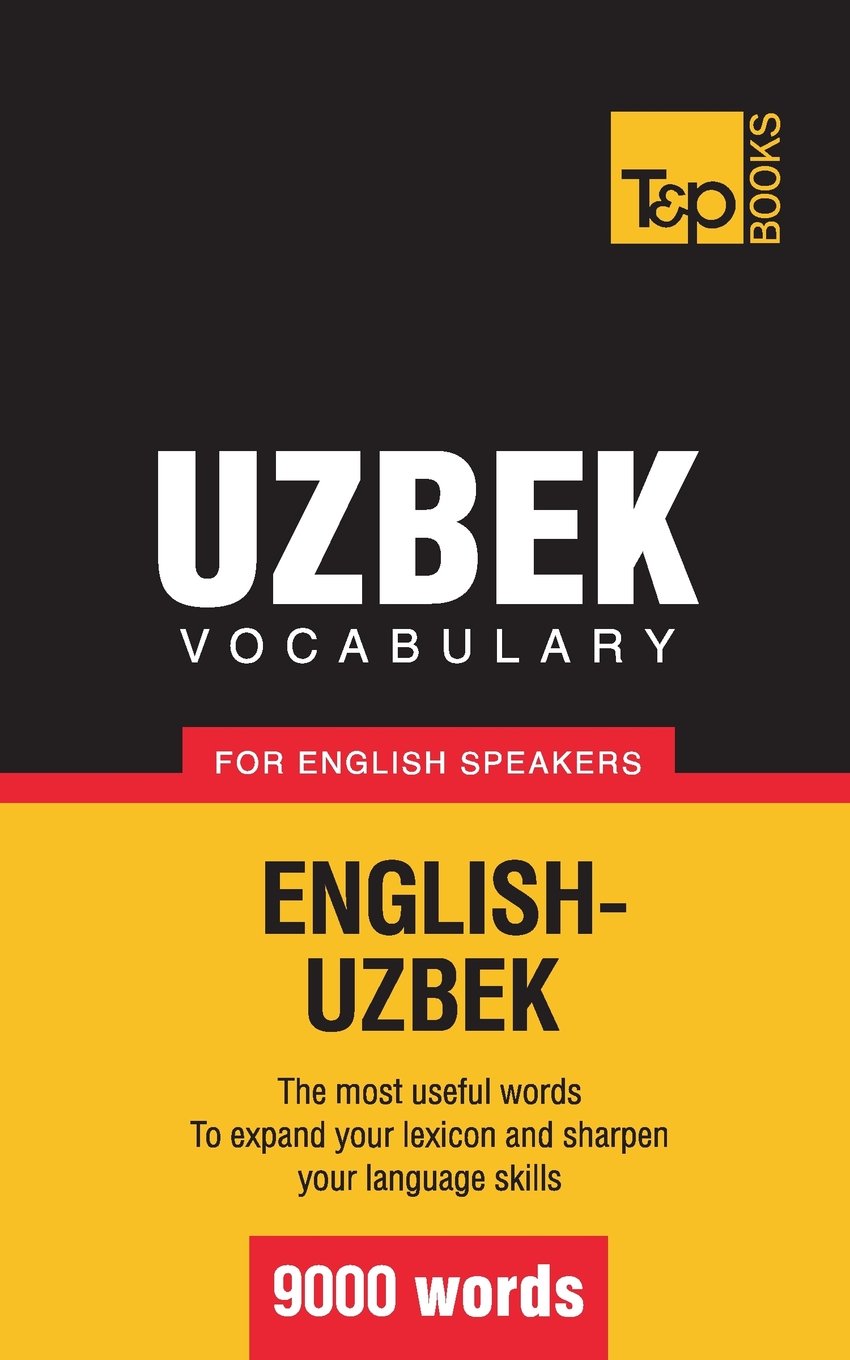 Uzbek vocabulary for English speakers - 9000 words (American English Collection, Band 309) General education