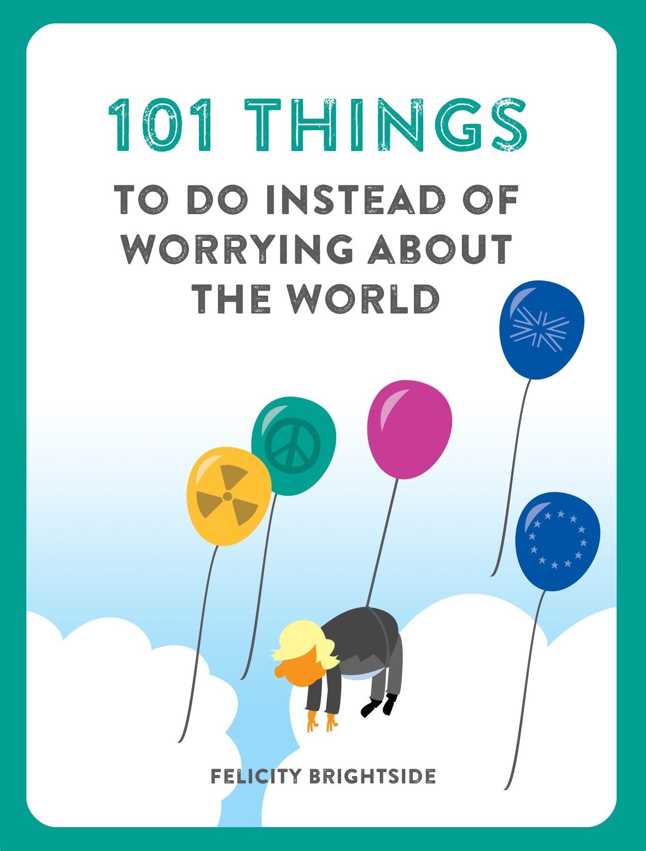 101 Things to do Instead of Worrying About the World Contemporary literature