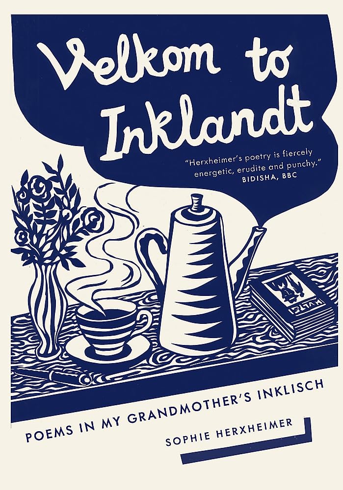 Velkom to Inklandt: Poems in my grandmother's Inklisch book