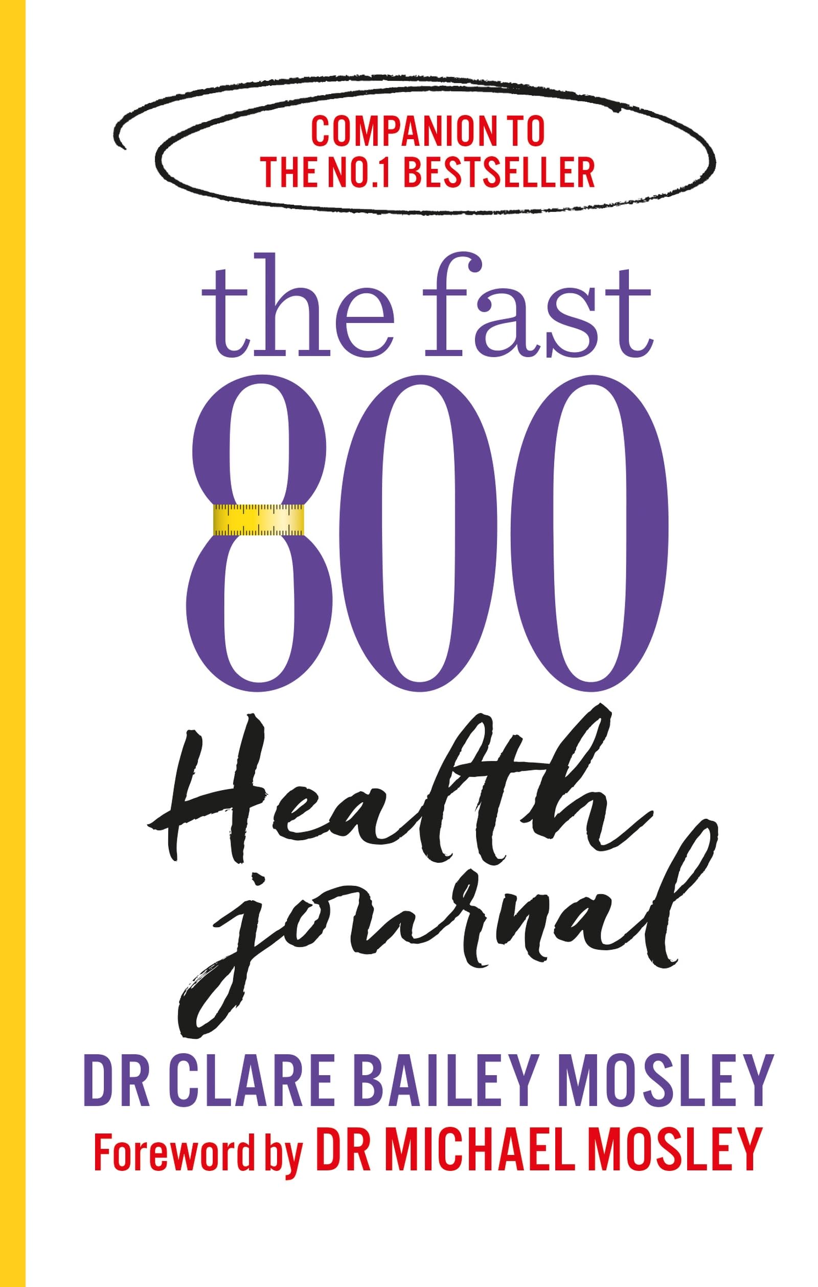 The Fast 800 Health Journal (The Fast 800 Series) Health, Nutrition & Fitness