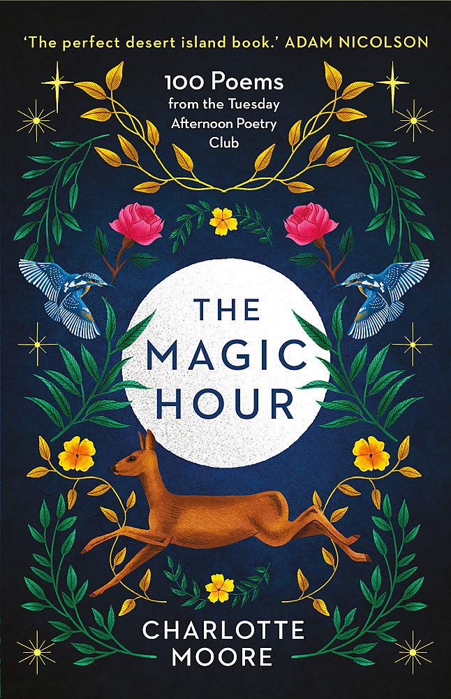 The Magic Hour: 100 Poems from the Tuesday Afternoon Poetry Club book
