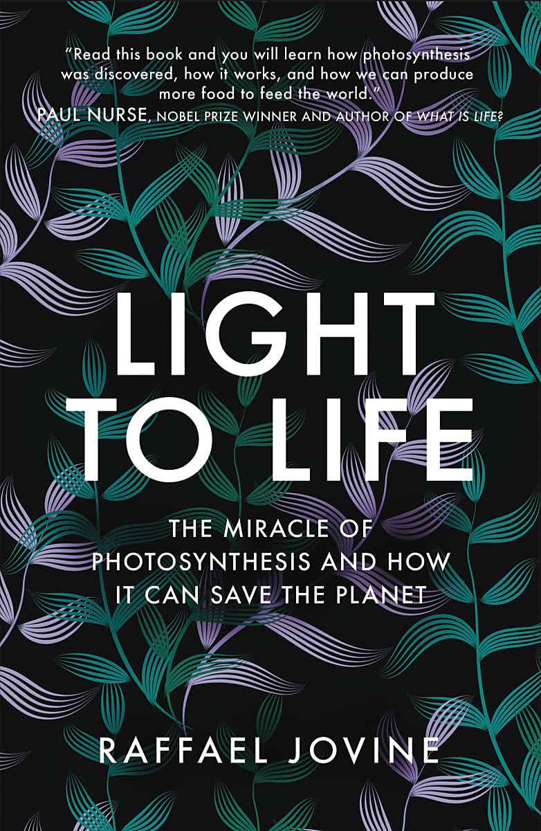 Light to Life: The miracle of photosynthesis and how it can save the planet Mathematics