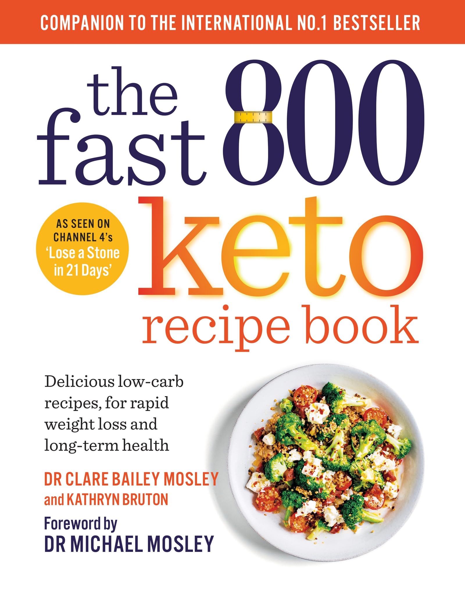 The Fast 800 Keto Recipe Book: Delicious low-carb recipes, for rapid weight loss and long-term health (The Fast 800 Series) Leisure, Home & Garden