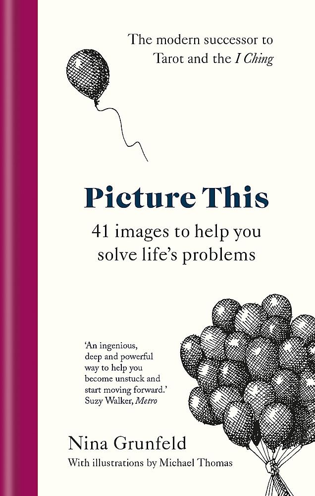 Picture This: 41 images to help you solve life's problems book