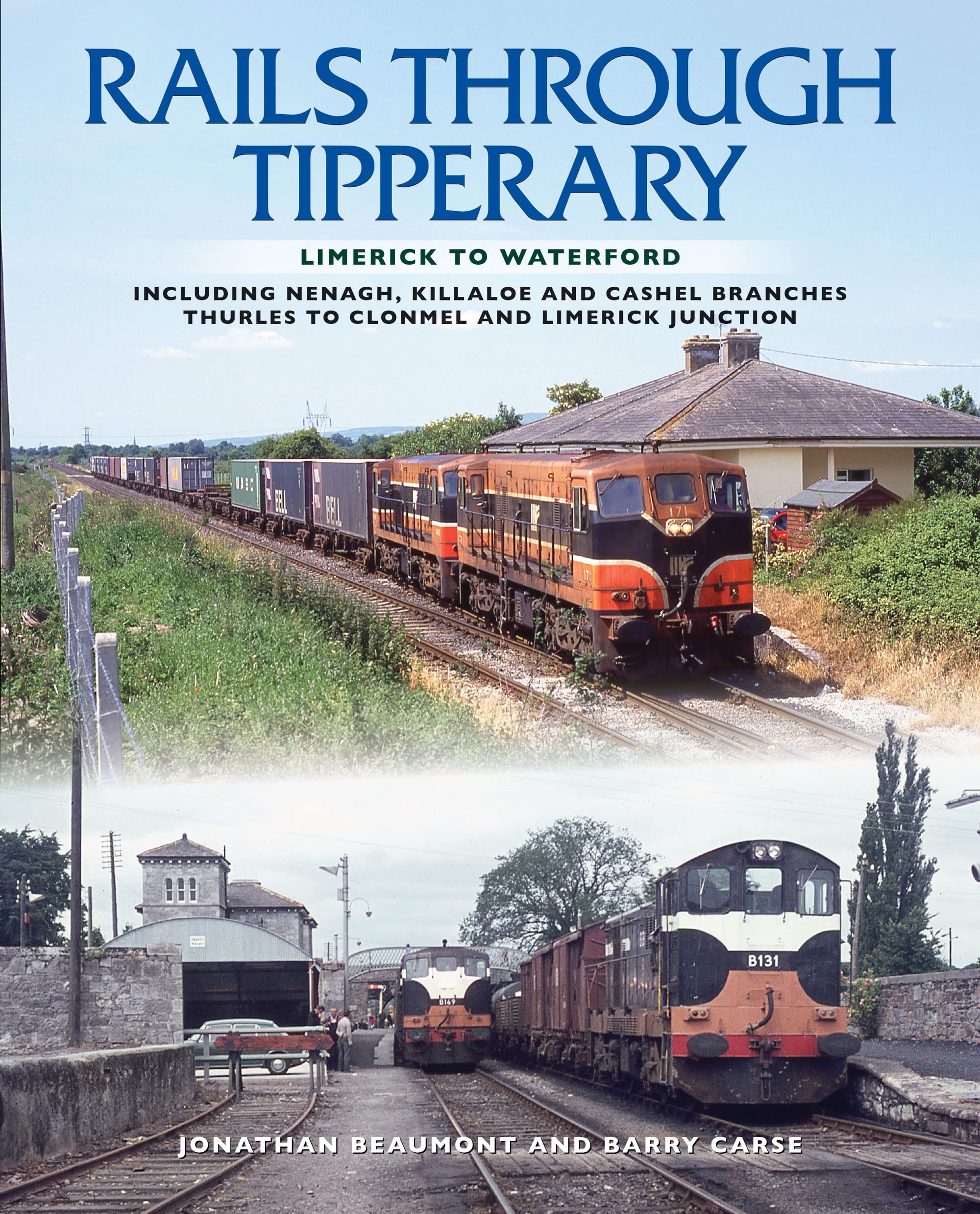 Rails Through Tipperary: Limerick to Waterford: Including Nenagh, Killaloe and Cashel Branches, Thurles to Clonmel and Limerick Junction Social Sciences