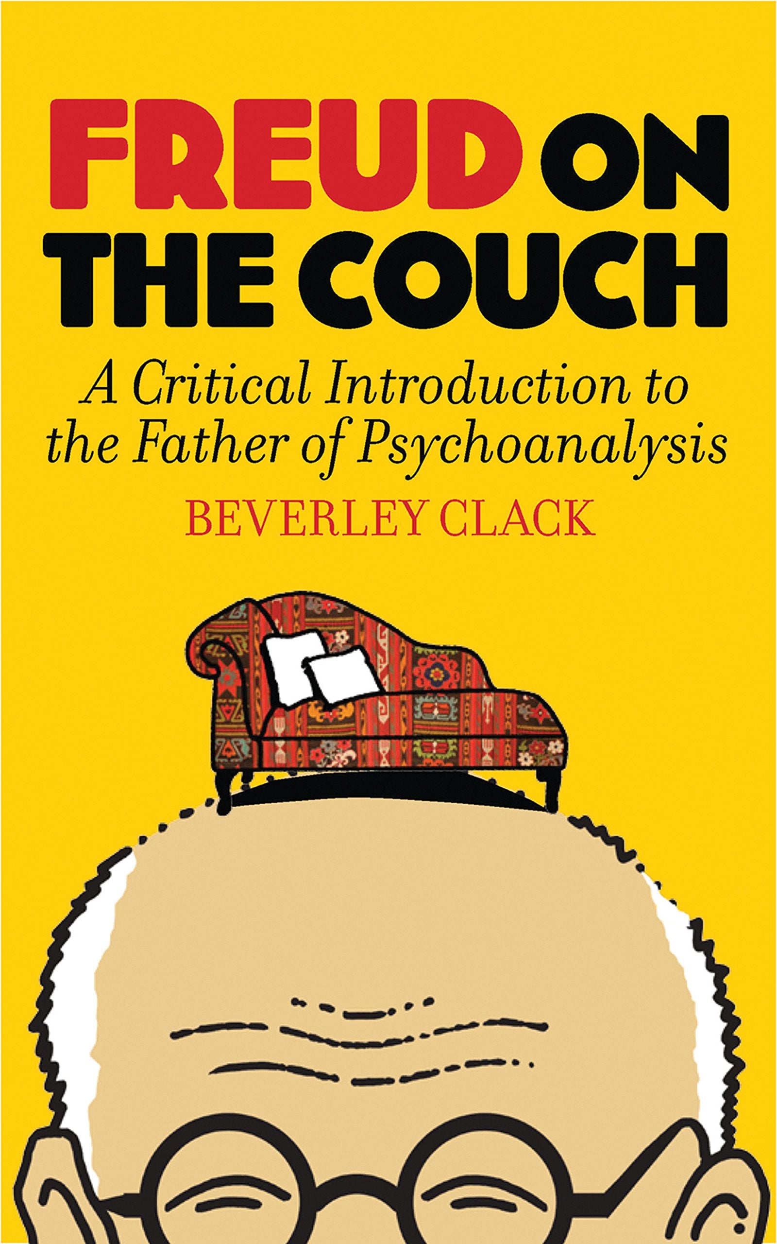 Freud on the Couch: A Critical Introduction to the Father of Psychoanalysis Psychology