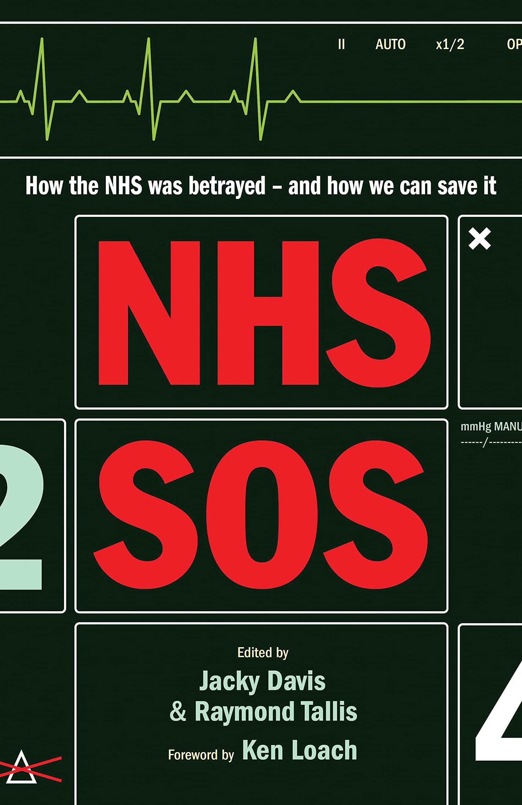 Nhs Sos: How The Nhs Was Betrayed And How We Can Save It Medicine