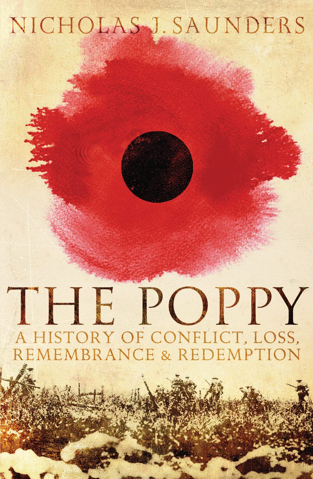 The Poppy: A History of Conflict, Loss, Remembrance, and Redemption Books
