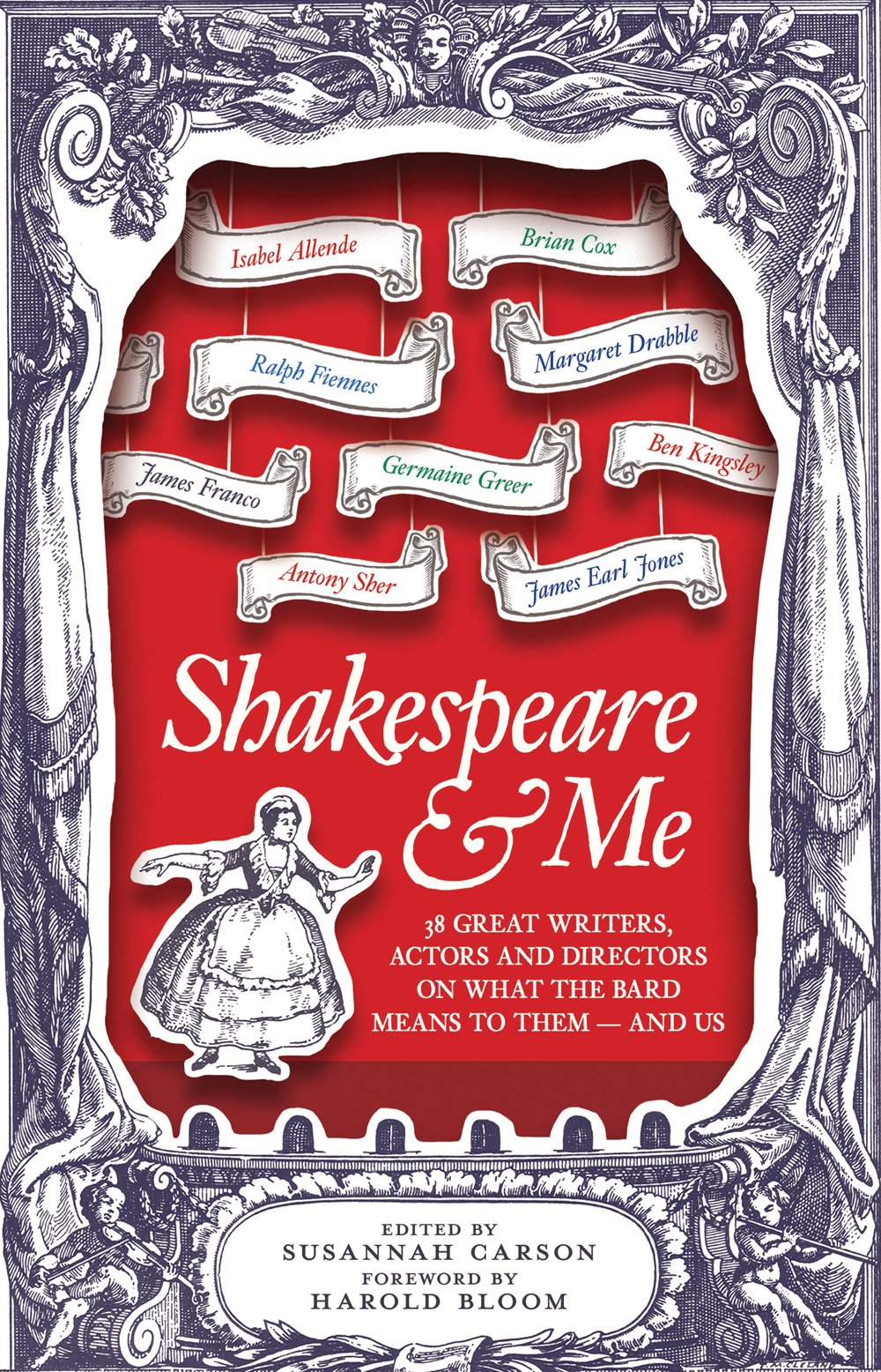 Shakespeare and Me: 38 Great Writers, Actors, and Directors on What the Bard Means to Them - and Us Essays & Short Stories