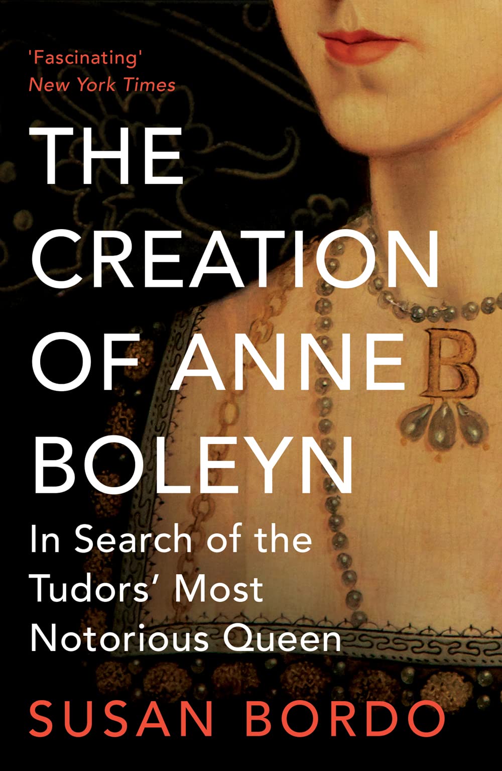 The Creation of Anne Boleyn book