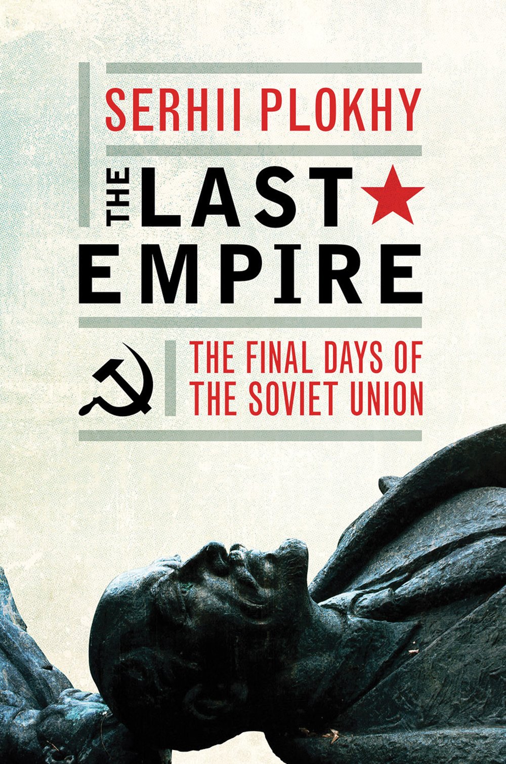 The Last Empire: The Final Days of the Soviet Union book