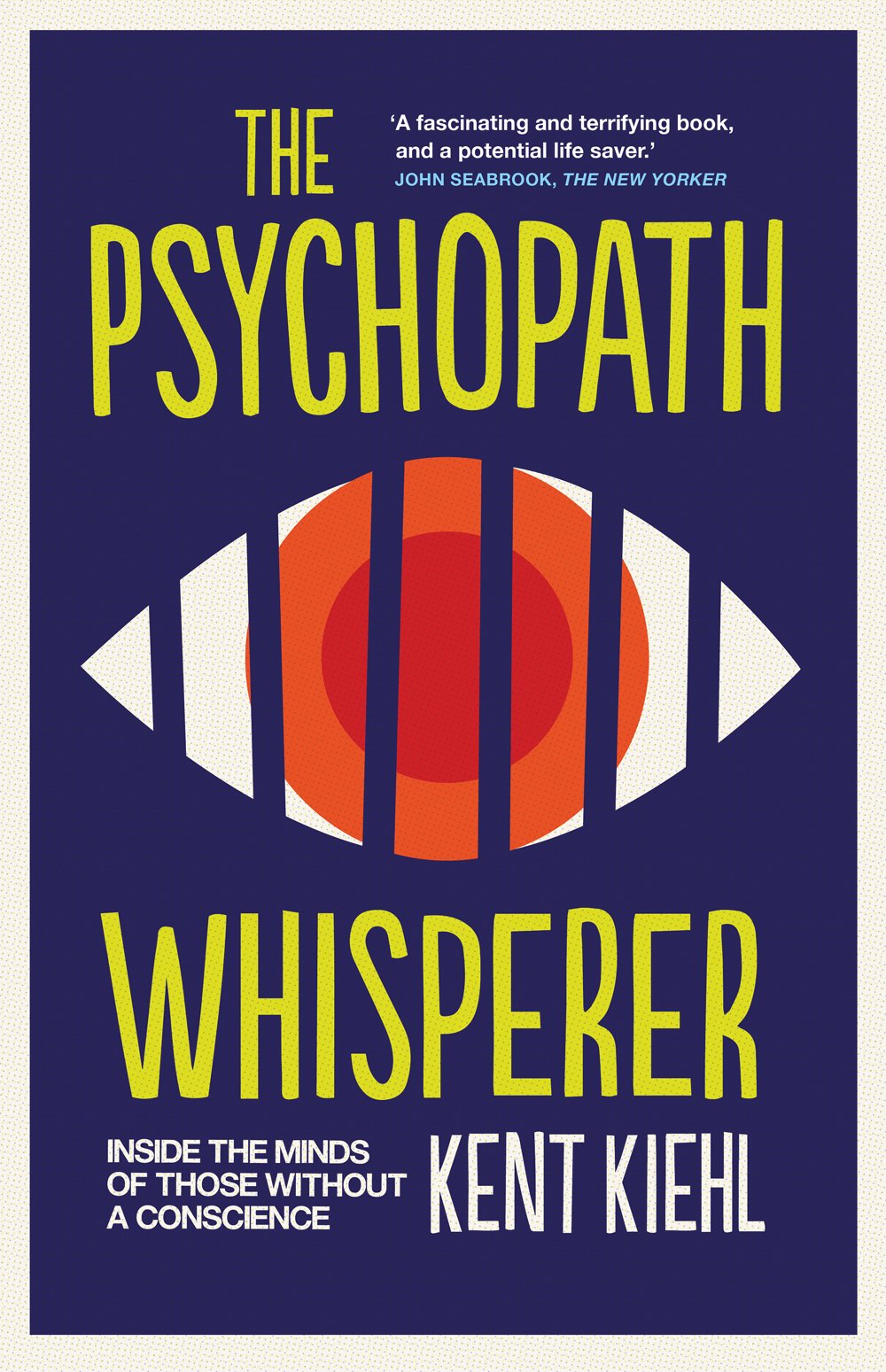 The Psychopath Whisperer: Inside the Minds of Those Without a Conscience book