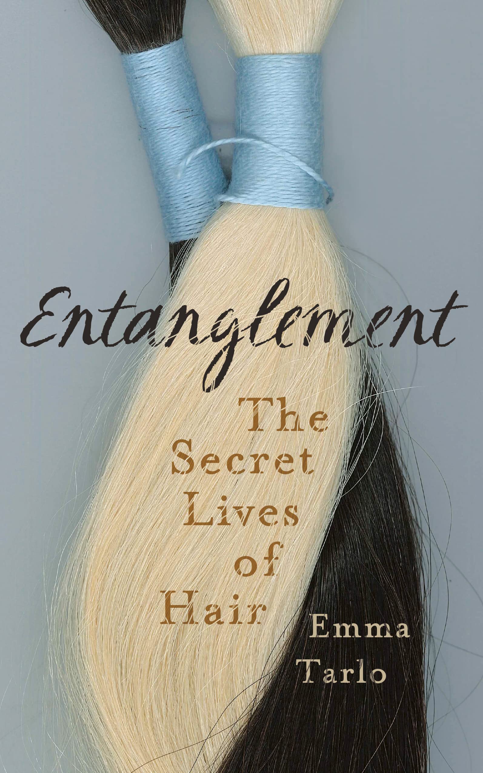 Entanglement: The Secret Lives of Hair Social Sciences