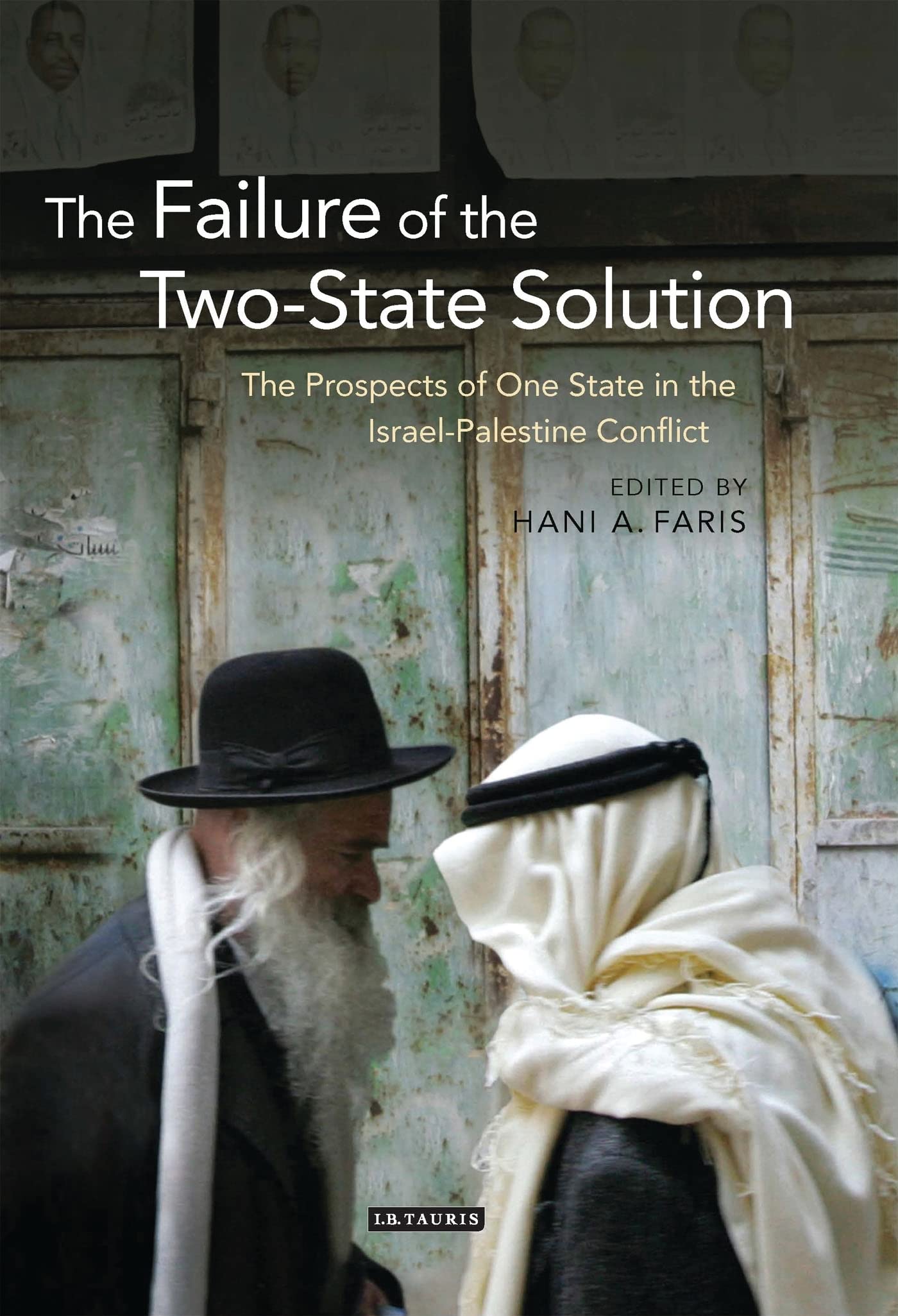 The Failure of the Two-State Solution: The Prospects of One State in the Israel-Palestine Conflict Social Sciences
