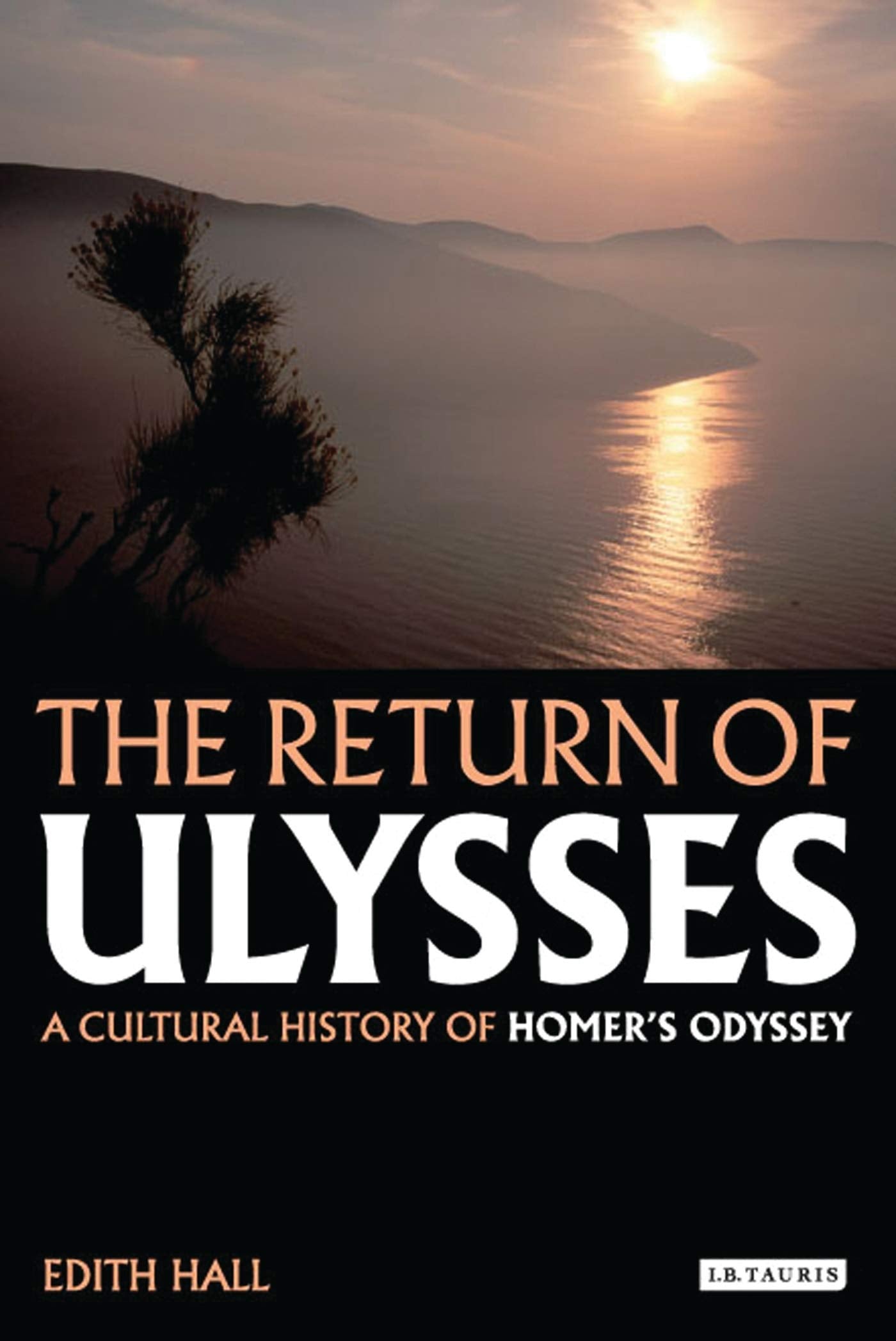 The Return of Ulysses: A Cultural History of Homer's Odyssey Social Sciences