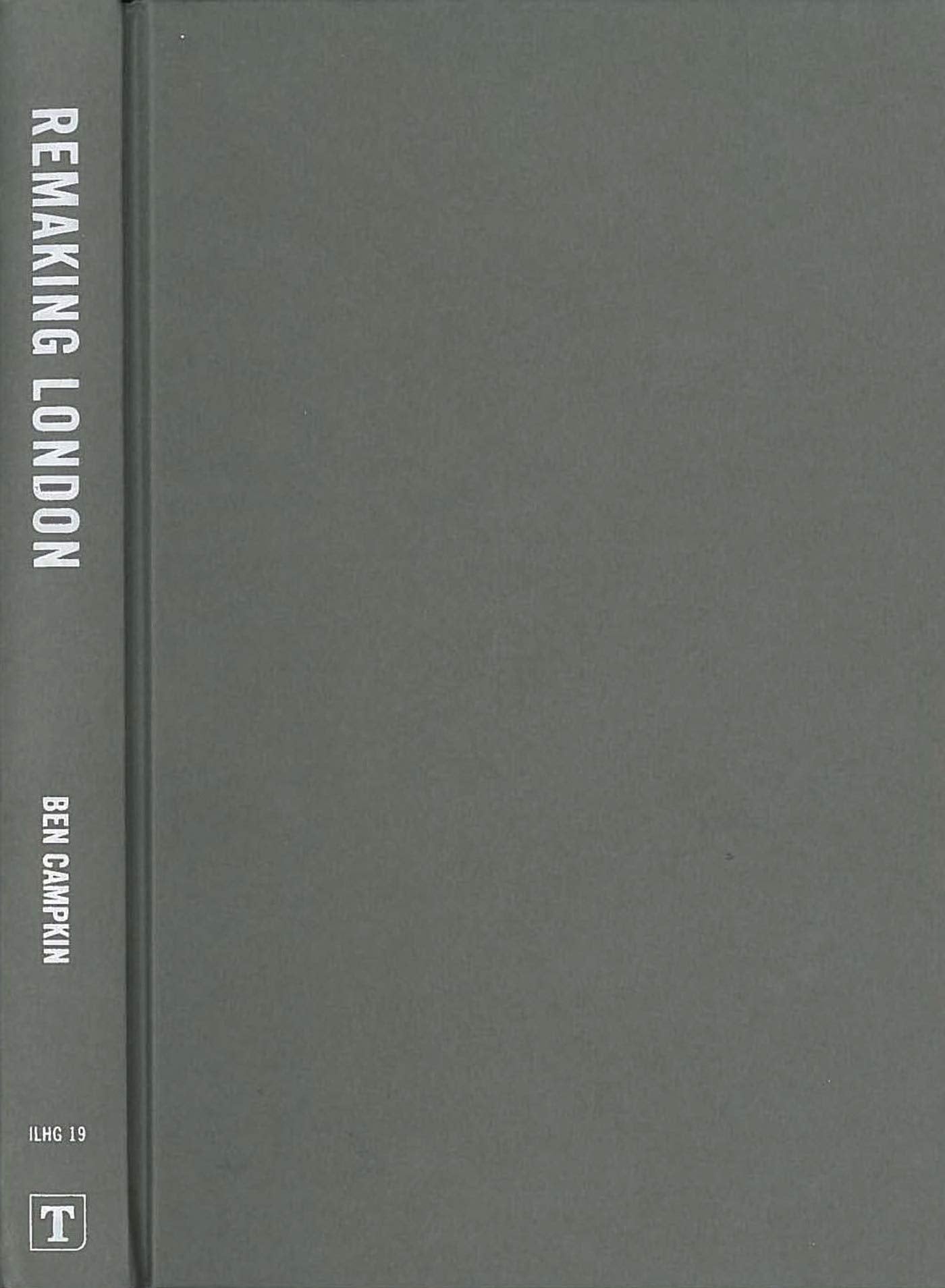 Remaking London: Decline and Regeneration in Urban Culture book