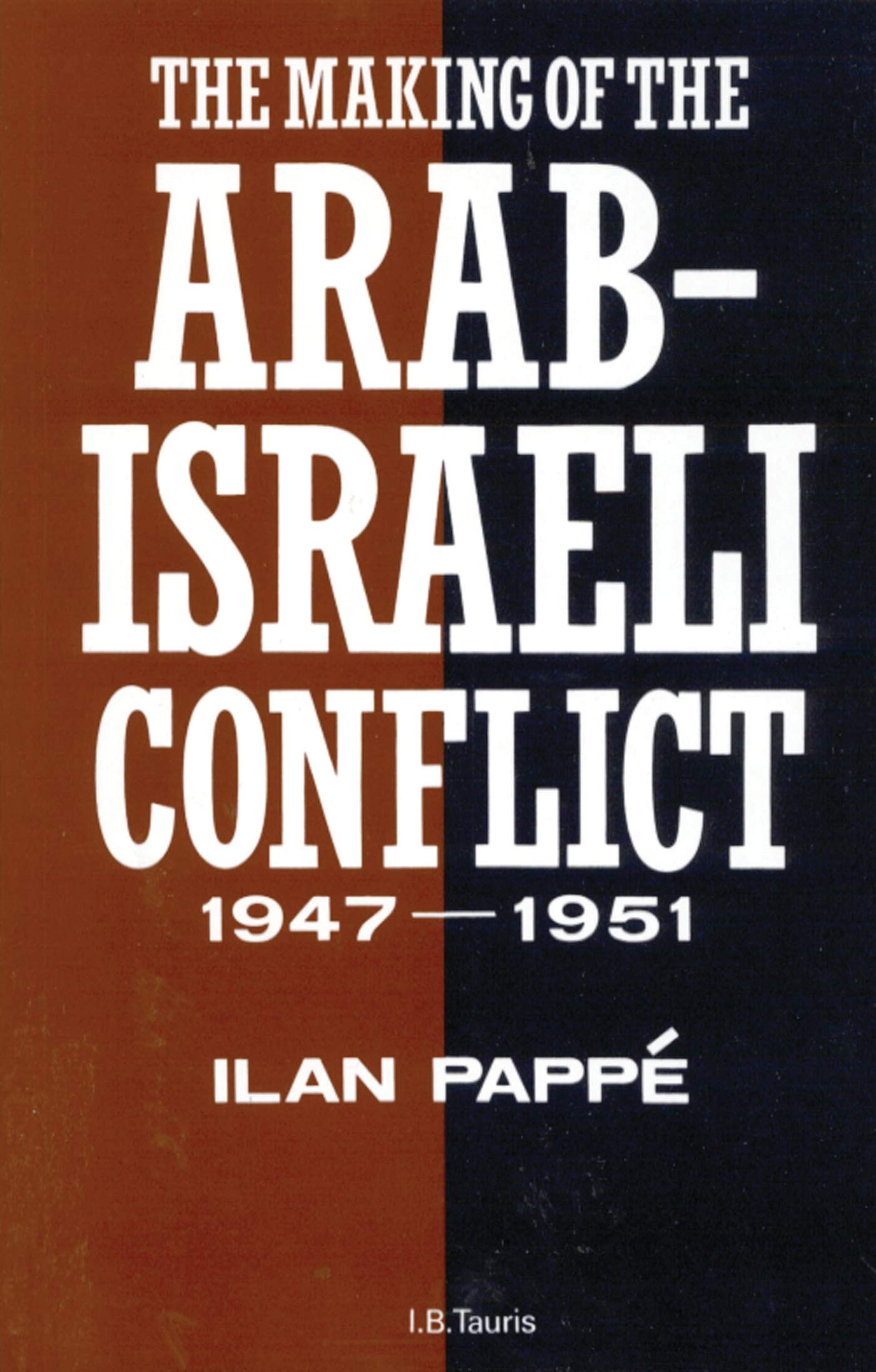 The Making of the Arab-Israeli Conflict, 1947-1951 Social Sciences