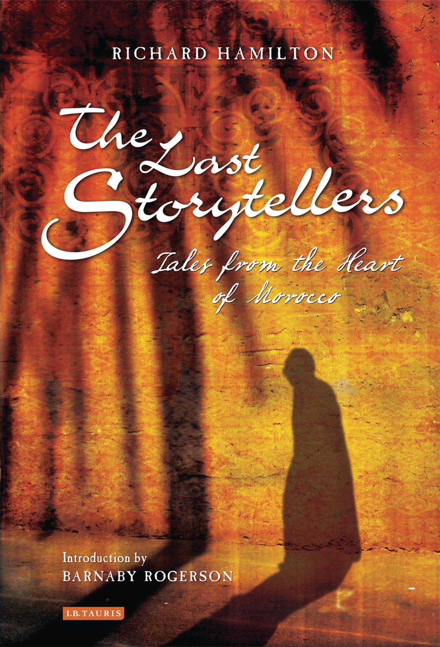 The Last Storytellers: Tales from the Heart of Morocco Books