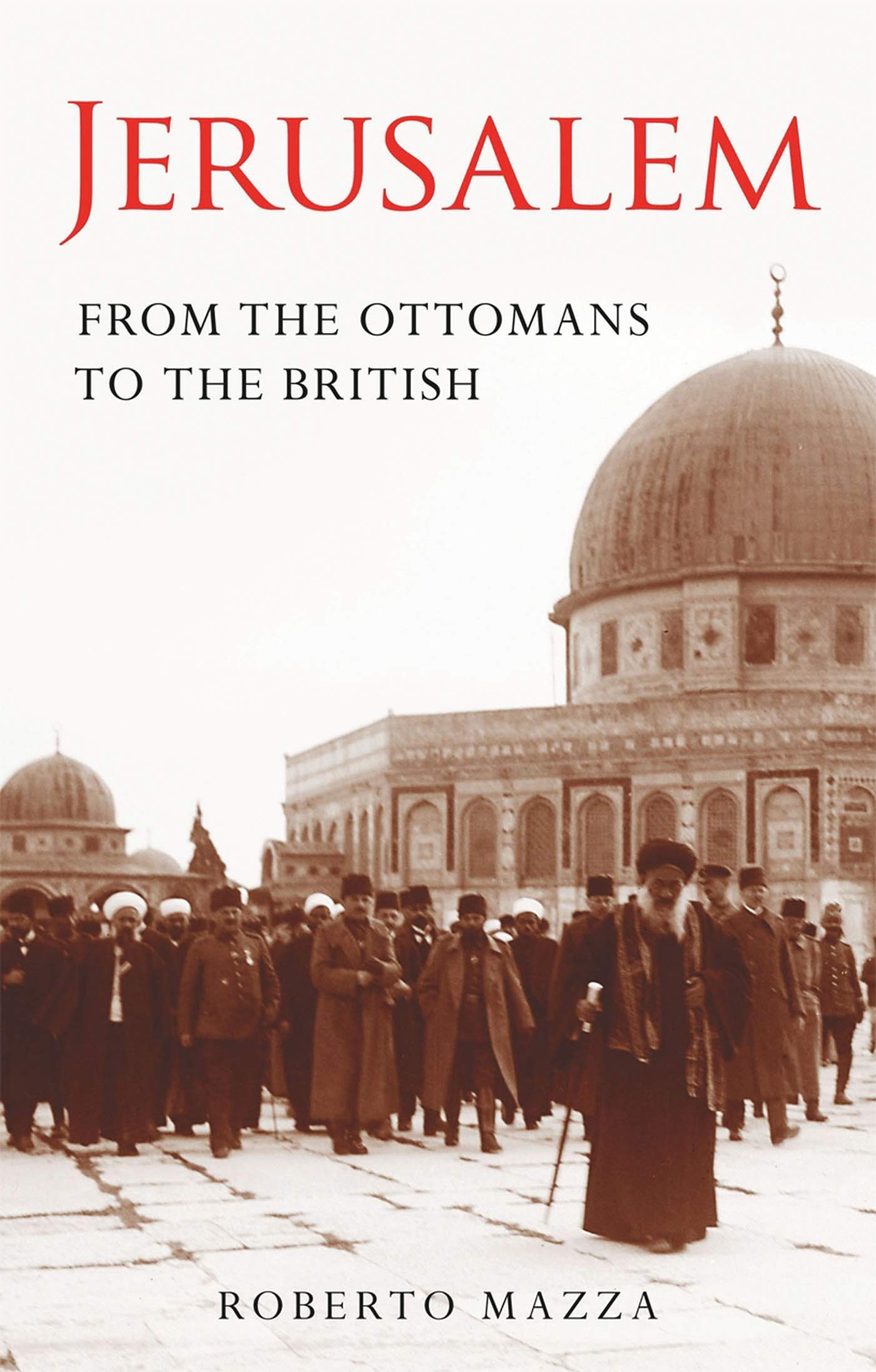 Jerusalem: From the Ottomans to the British book