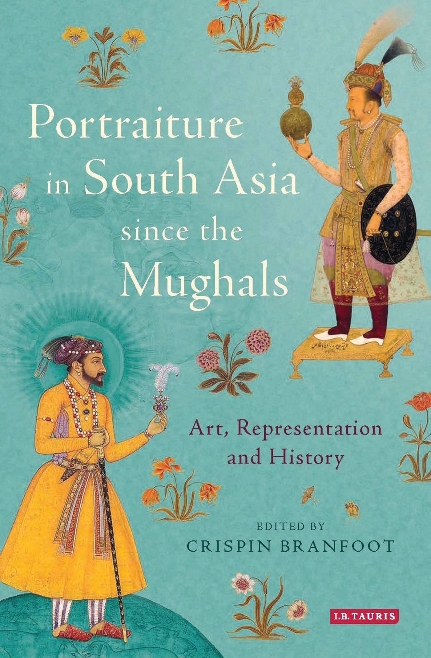 Portraiture in South Asia since the Mughals Social Sciences