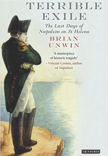 The Terrible Exile The Last Days of Napoleon on St Helena (Paperback) book