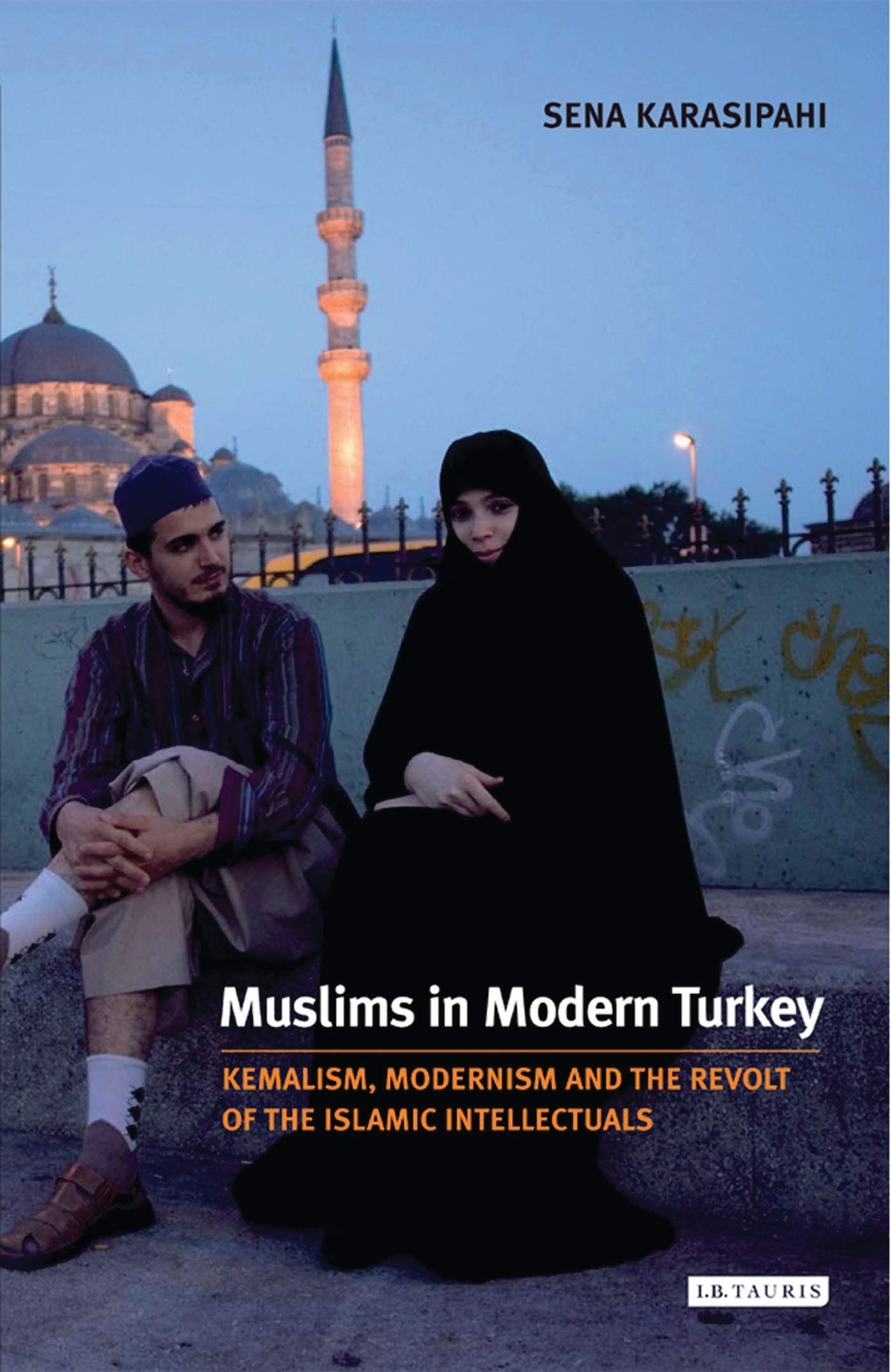 Karasipahi, S: MUSLIMS IN MODERN TURKEY book