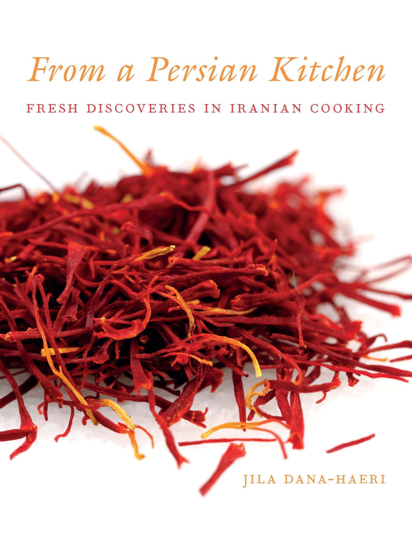 From a Persian Kitchen: Fresh Discoveries in Iranian Cooking Leisure, Home & Garden