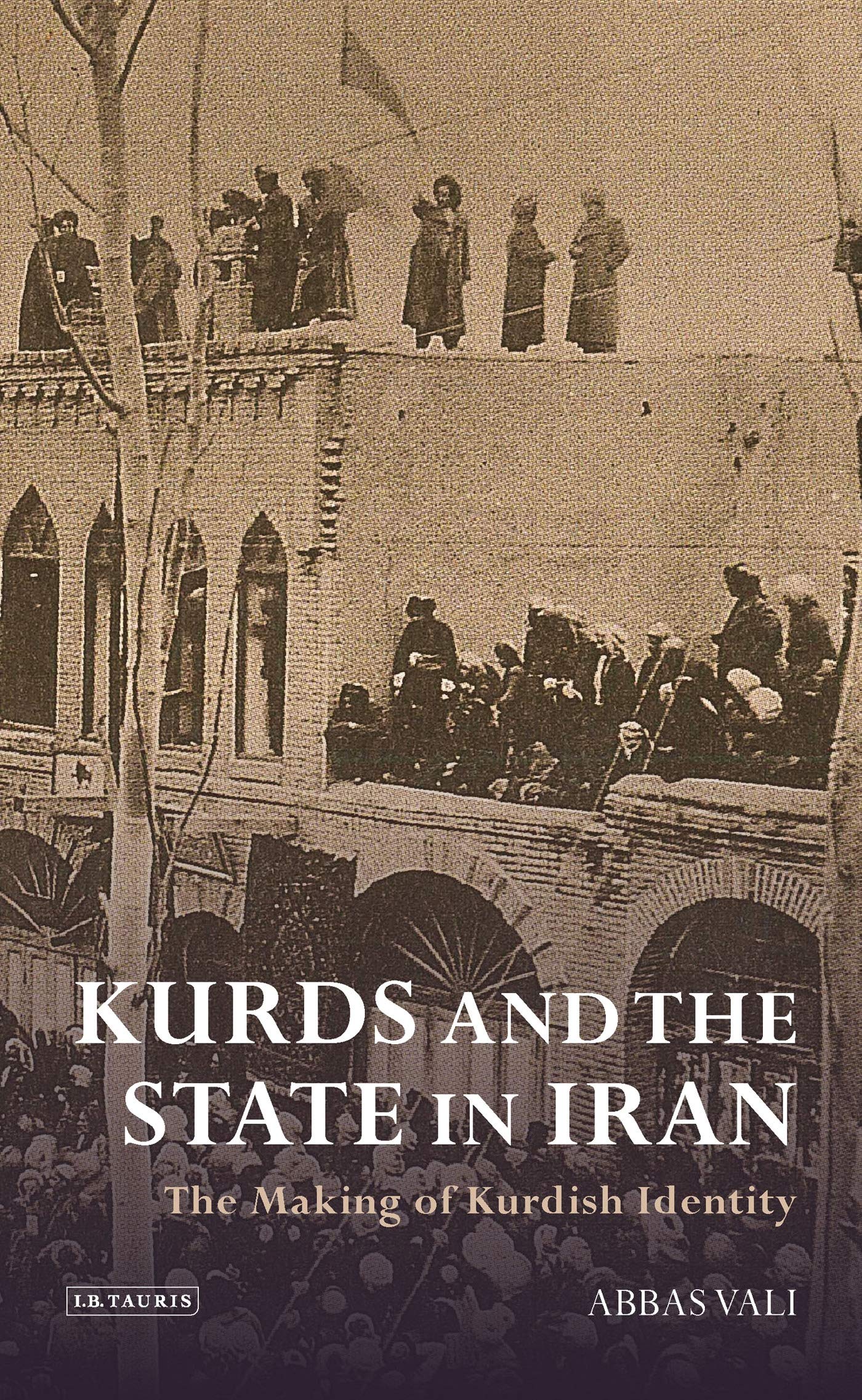 Kurds and the State in Iran: The Making of Kurdish Identity Books