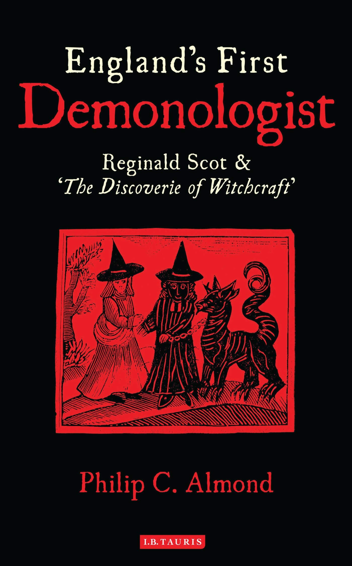 England's First Demonologist: Reginald Scot and 'The Discoverie of Witchcraft' book