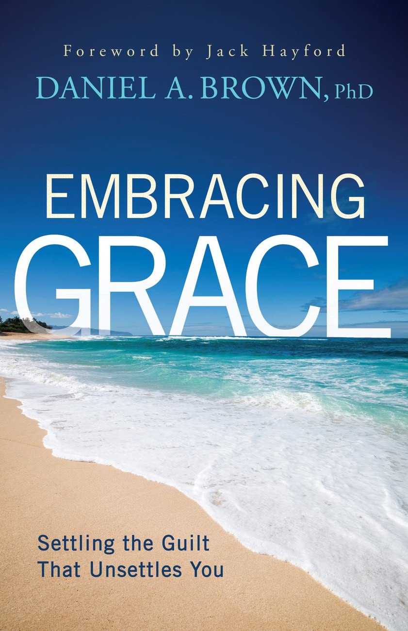 Embracing Grace: Settling the Guilt that Unsettles You Religion & Esotericism