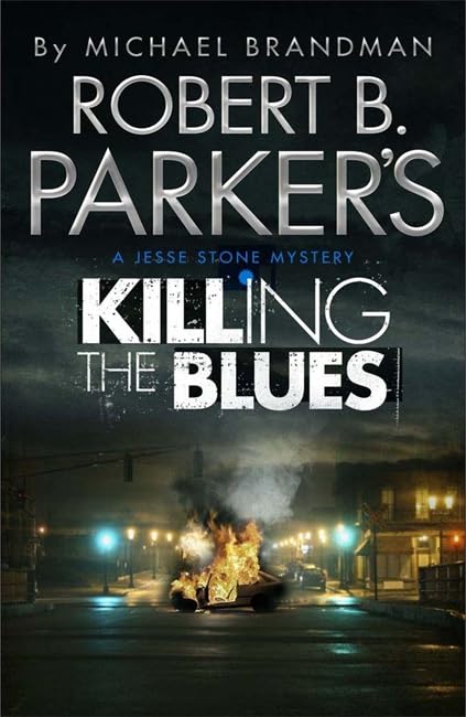Robert B. Parker's Killing the Blues: A Jesse Stone Novel Contemporary literature