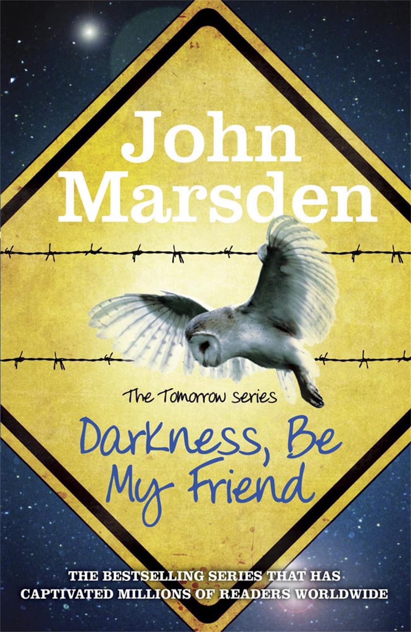 The Tomorrow Series: Darkness Be My Friend Fiction