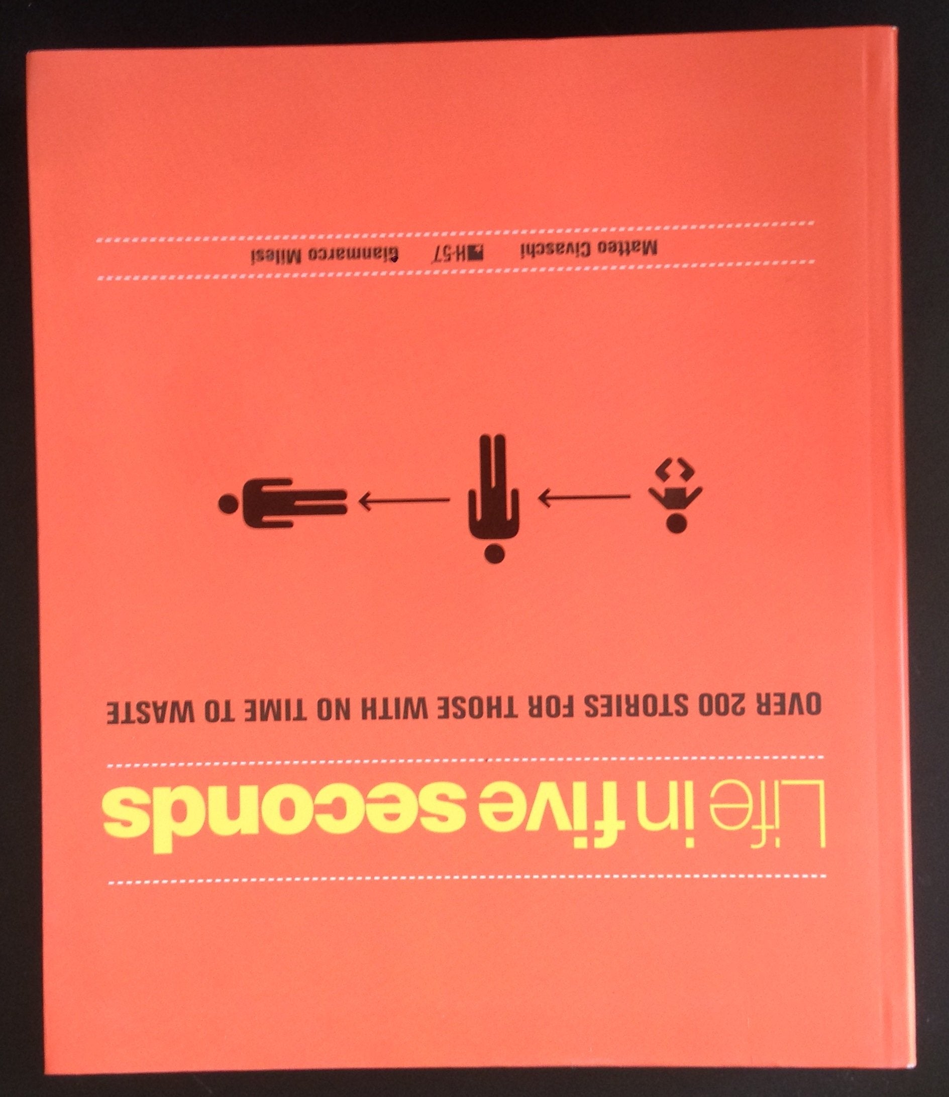 Life in Five Seconds: Over 200 Stories for Those With No Time to Waste: The Short Story of Absolutely Everything Humour & Satire