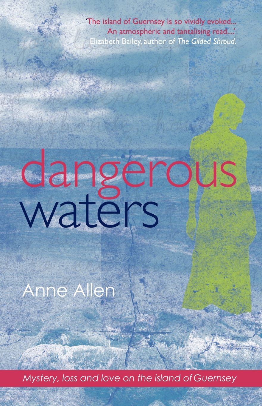 Dangerous Waters - Mystery, Loss and Love on the Island of Guernsey Contemporary literature Books