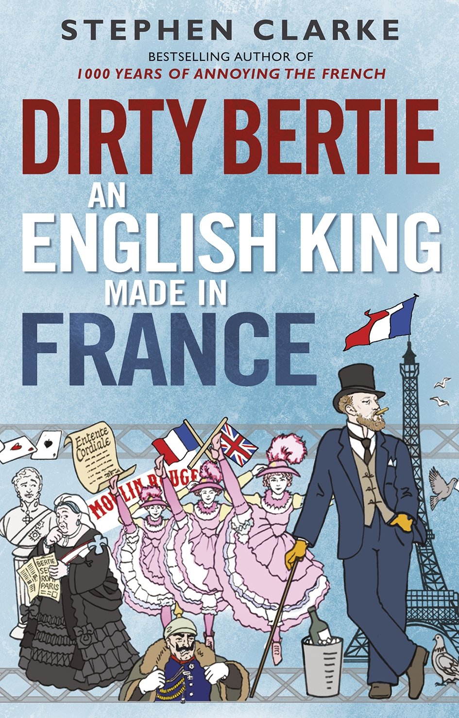 Dirty Bertie: An English King Made in France- book