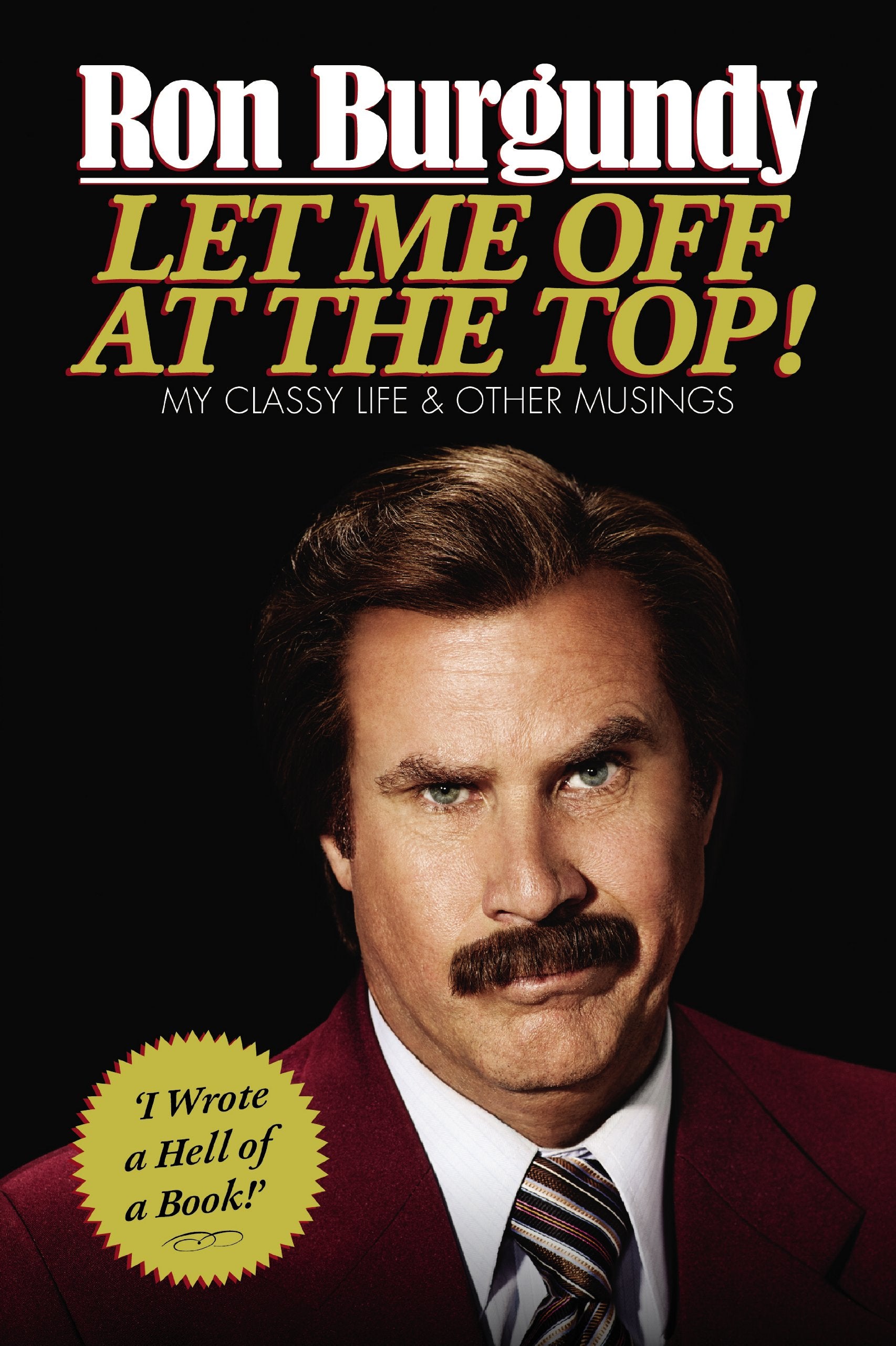 Let Me Off at the Top!: My Classy Life and Other Musings Humour & Satire