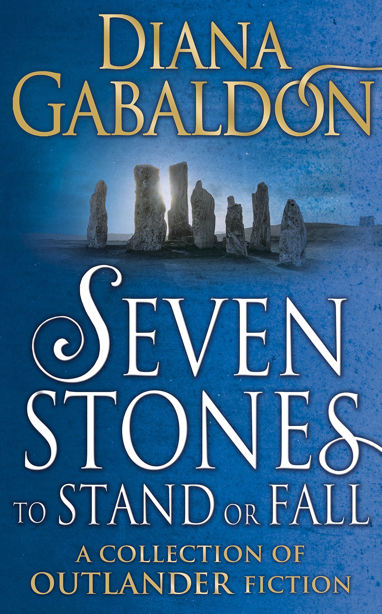 Seven Stones to Stand or Fall: A Collection of Outlander Short Stories Essays & Short Stories
