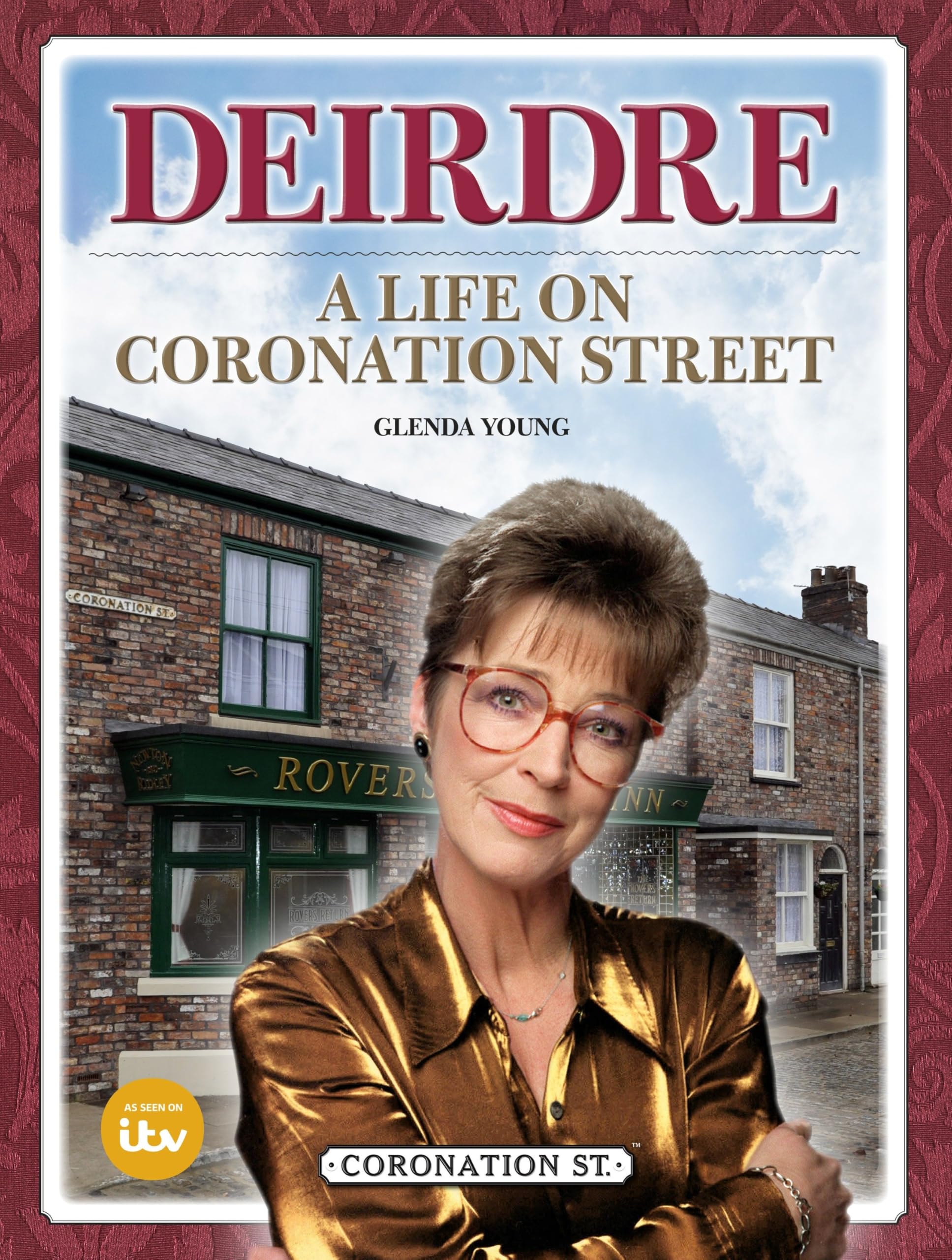 Deirdre: A Life on Coronation Street book
