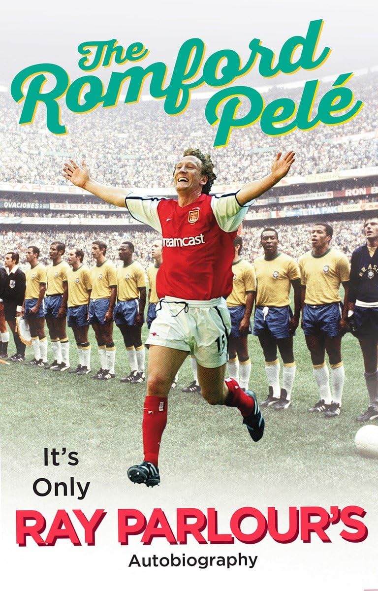 The Romford Pelé: It’s only Ray Parlour’s autobiography Sports