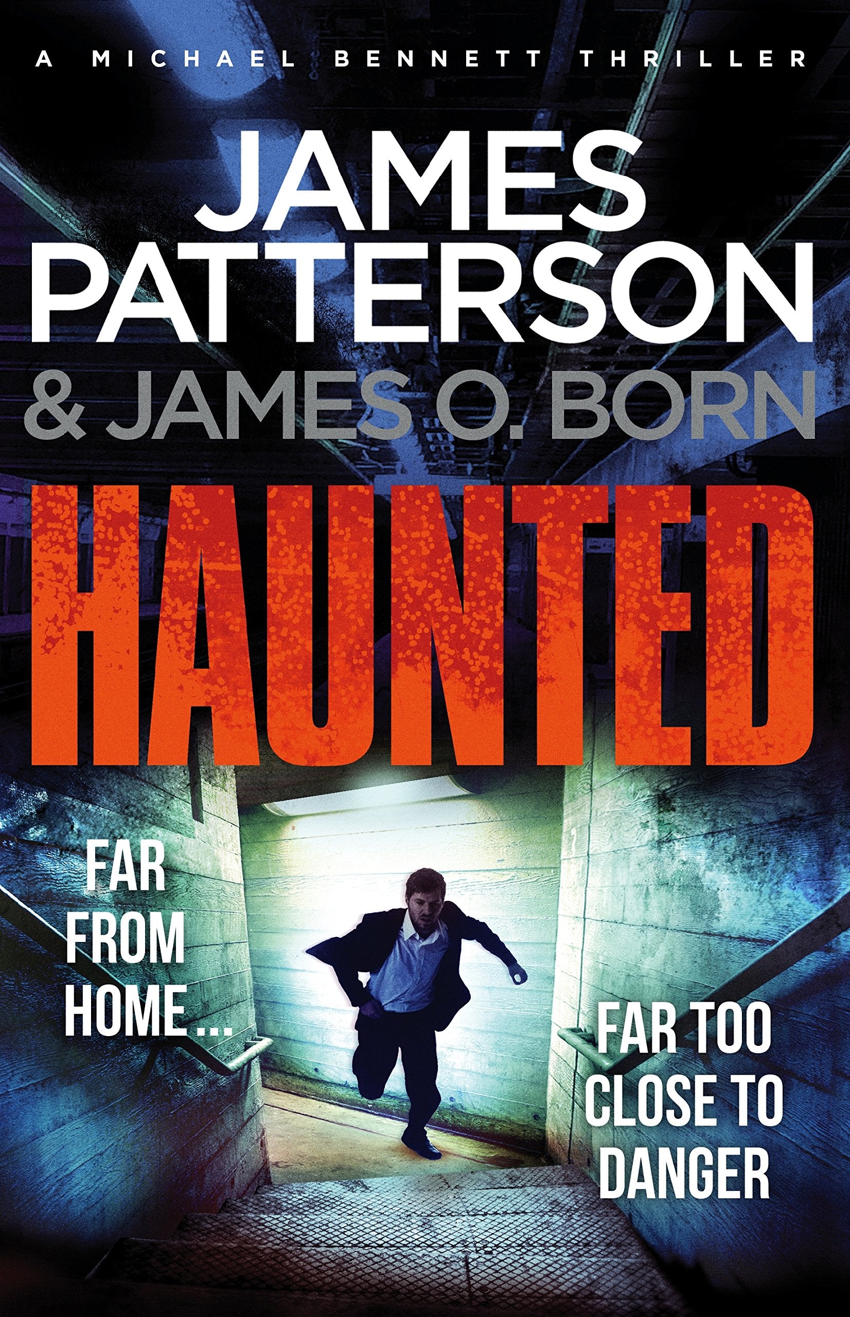 Haunted: (Michael Bennett 10). Michael Bennett is far from home – but close to danger Contemporary literature