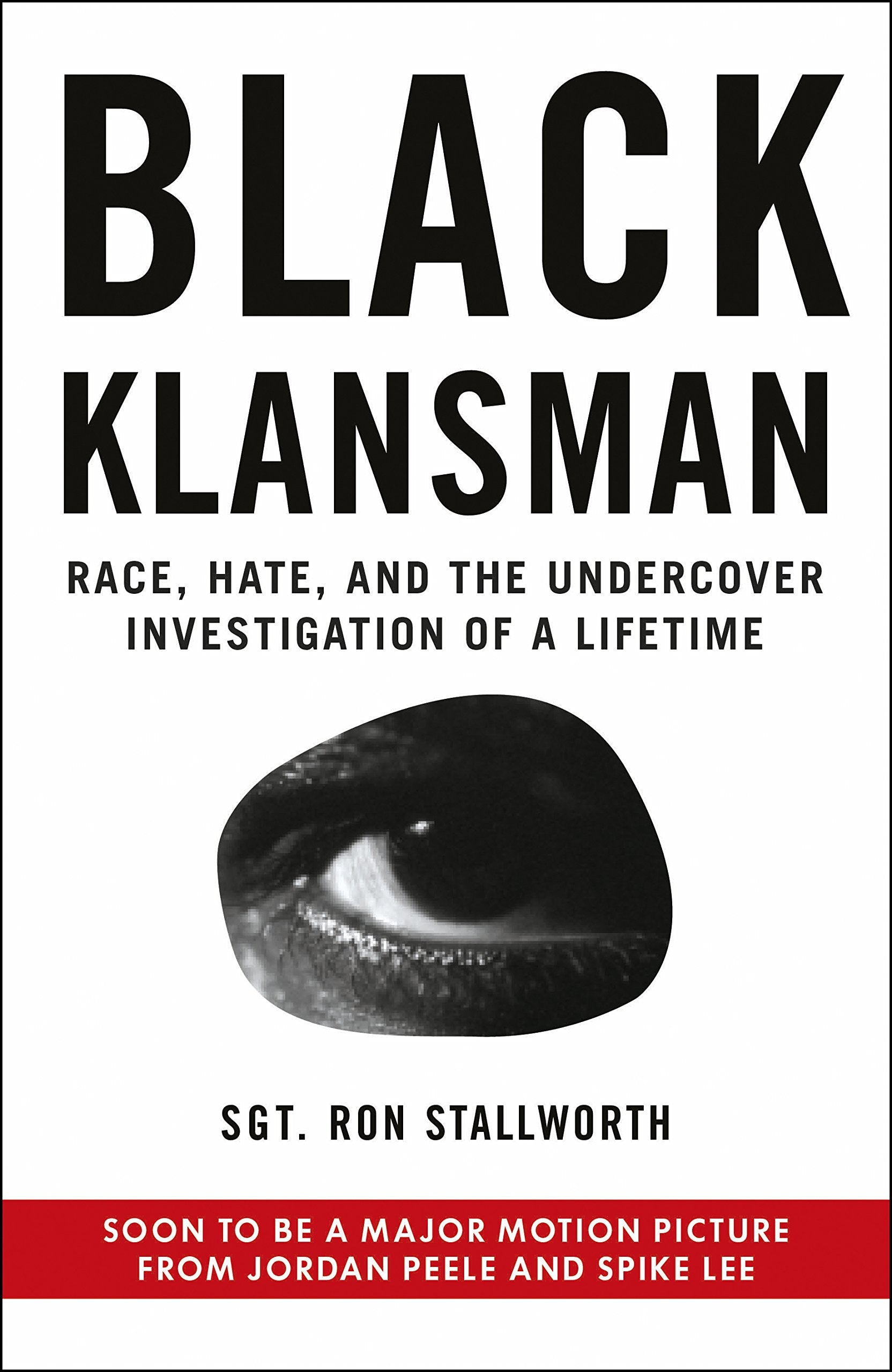 Black Klansman: NOW A MAJOR MOTION PICTURE Memories