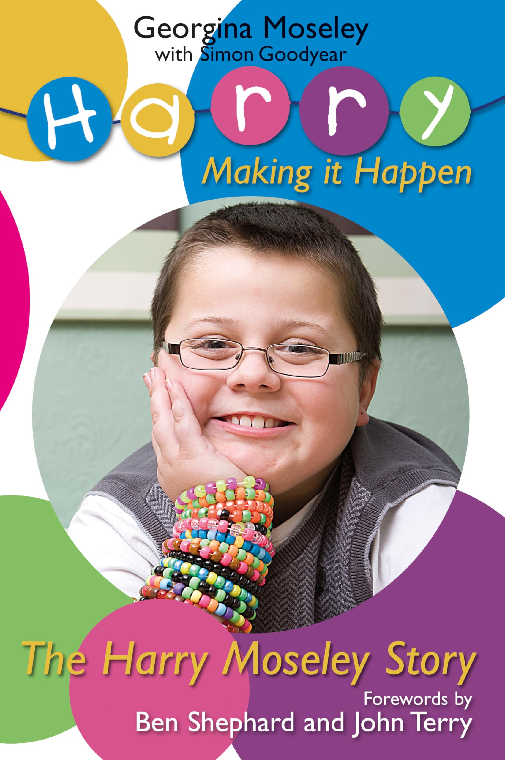 The Harry Moseley Story: Making it Happen Memories