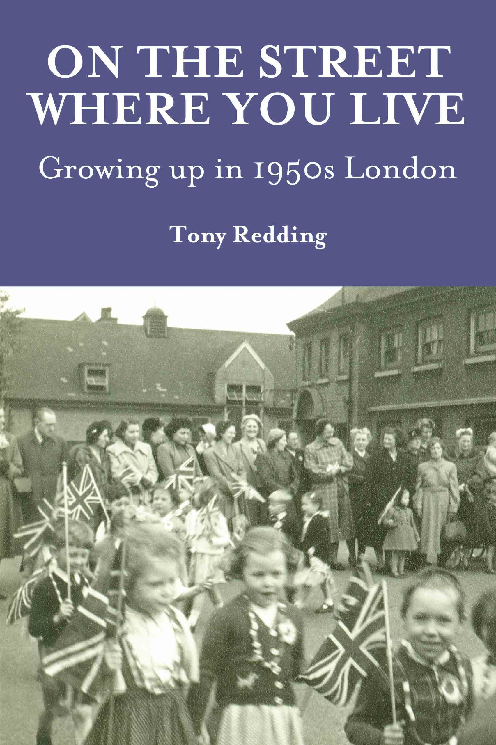 On The Street Where You Live: Growing up in the 1950s book