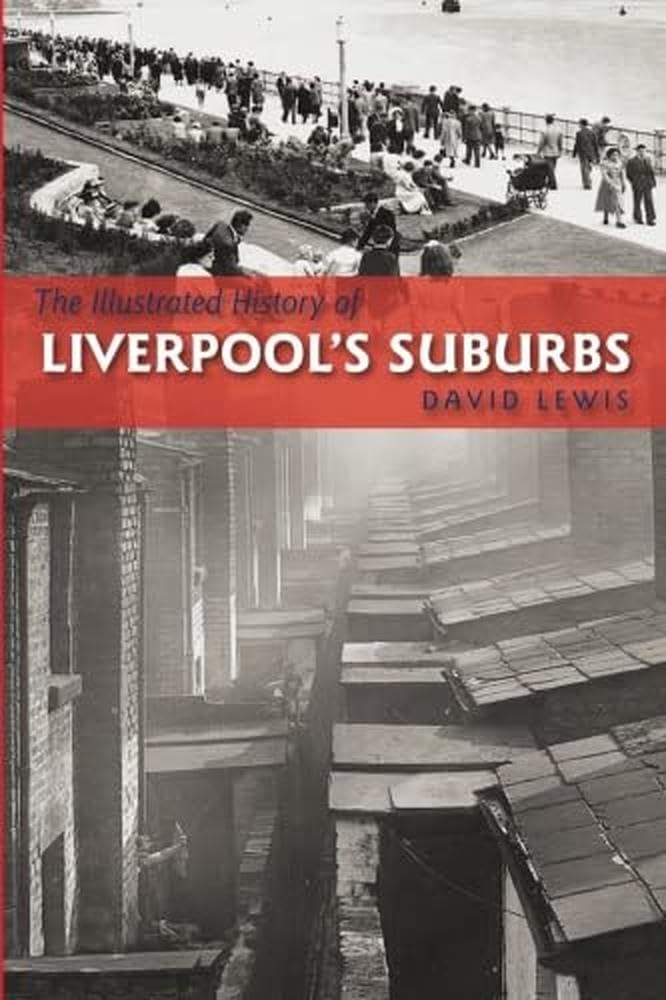 The Illustrated History of Liverpool's Suburbs book