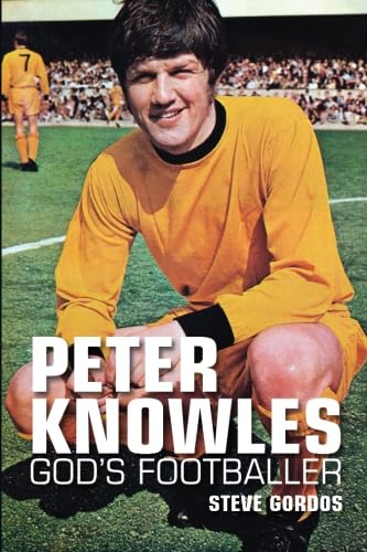 Peter Knowles God's Footballer Sports