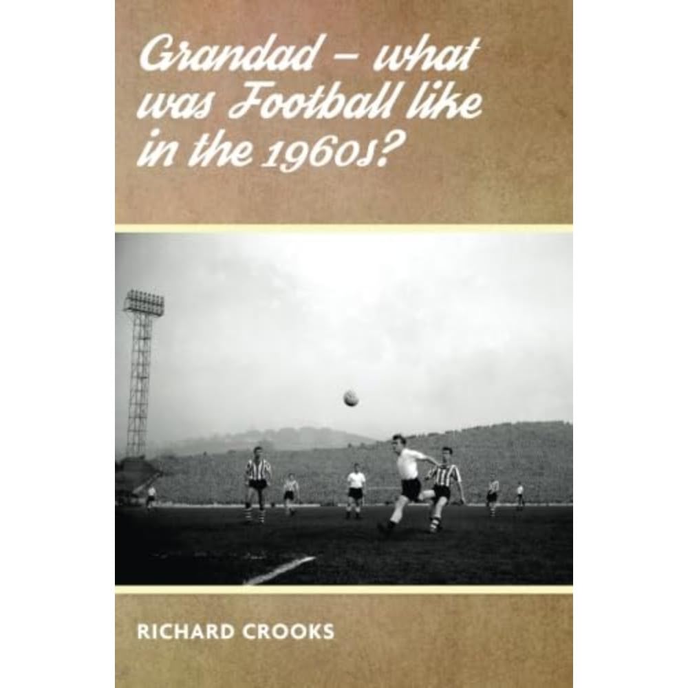 Grandad - What was Football like in the 1960s? Health, Nutrition & Fitness