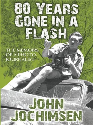 80 Years Gone in a Flash: The Memoirs of a Photojournalist Books