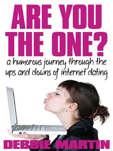 Are You the One?: A Humorous Journey Through the Ups and Downs of Internet Dating Books